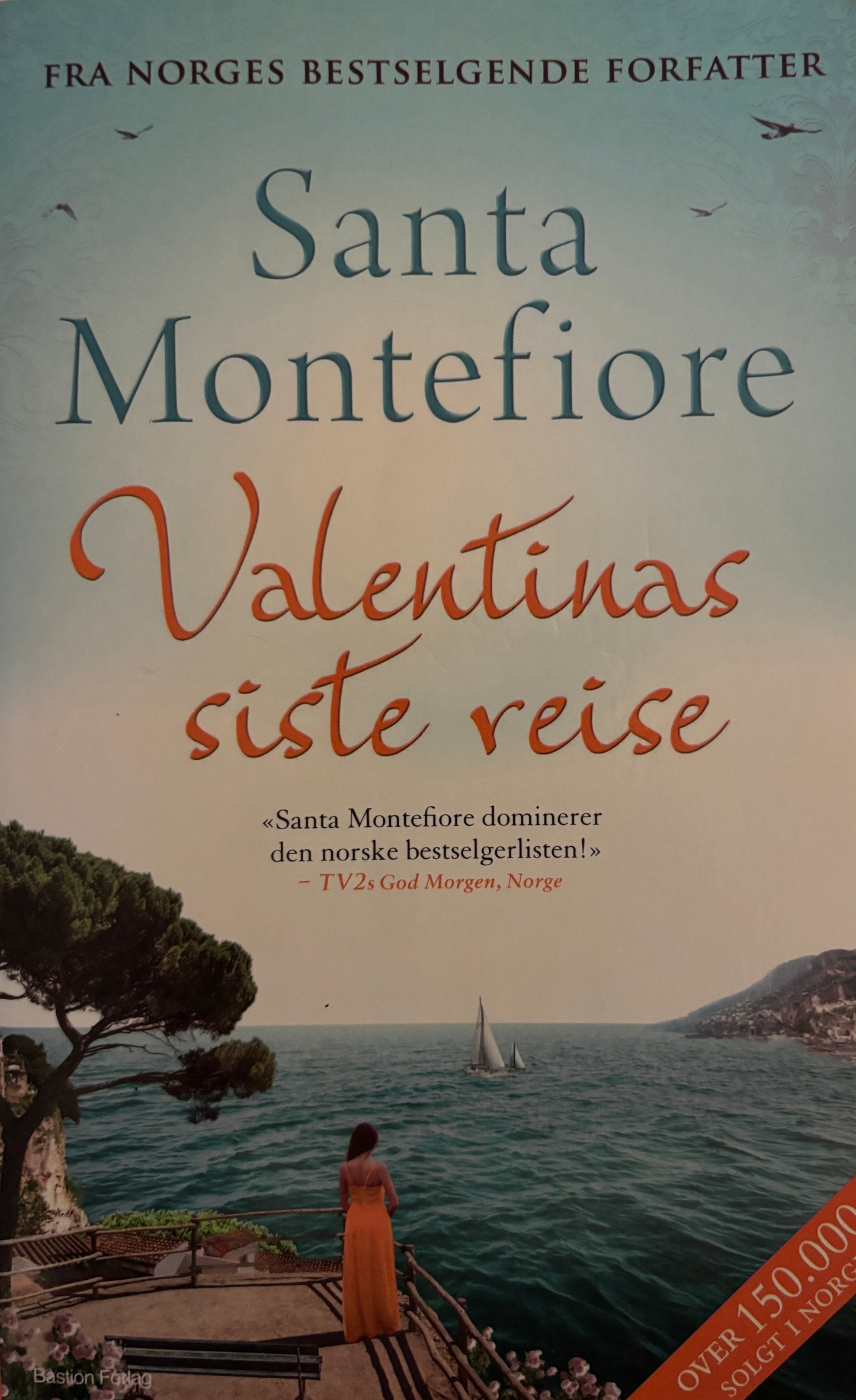 Montefiore, Santa: Valentinas siste reise