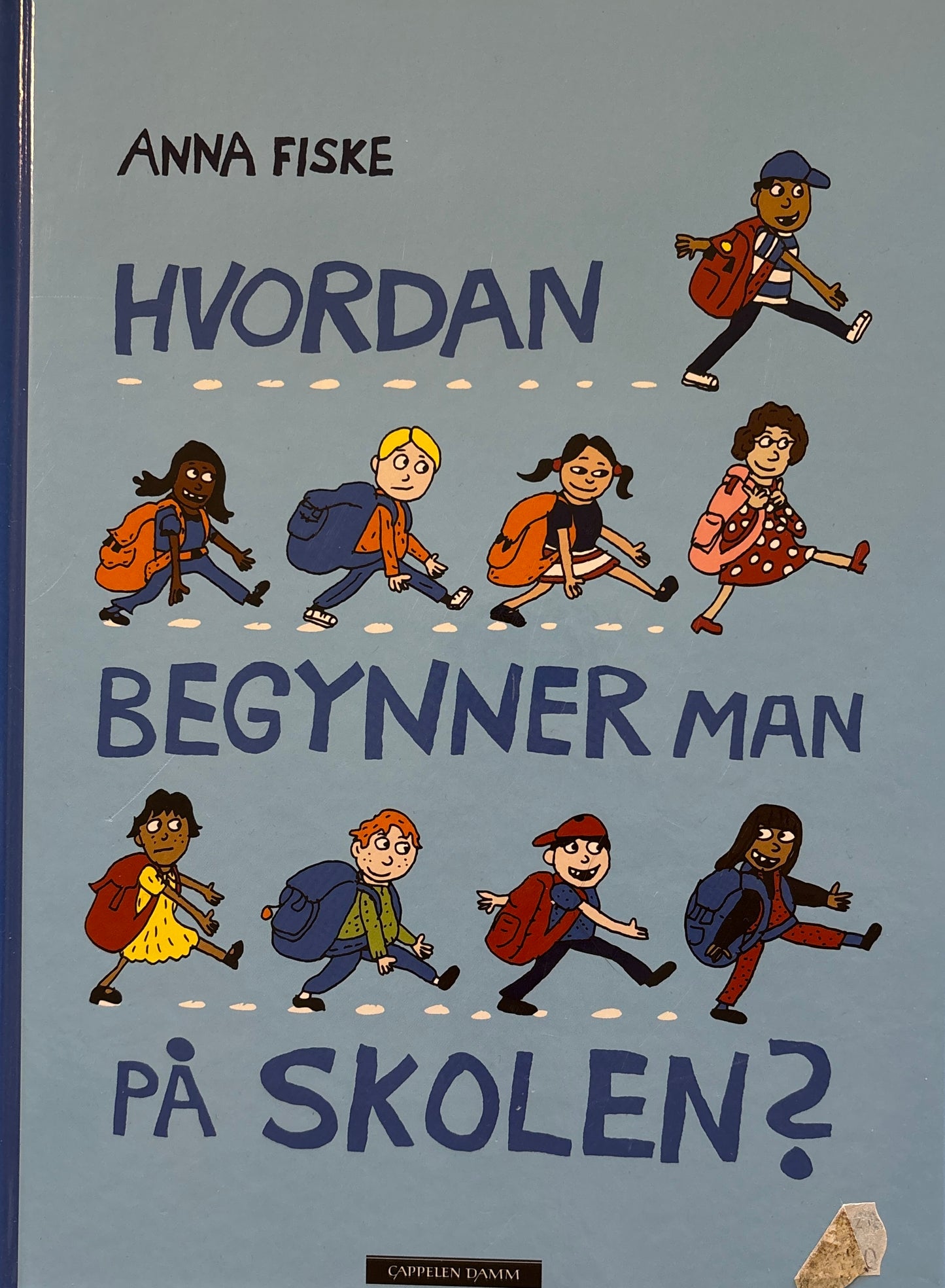 Fiske, Anna: Hvordan begynner man på skolen?