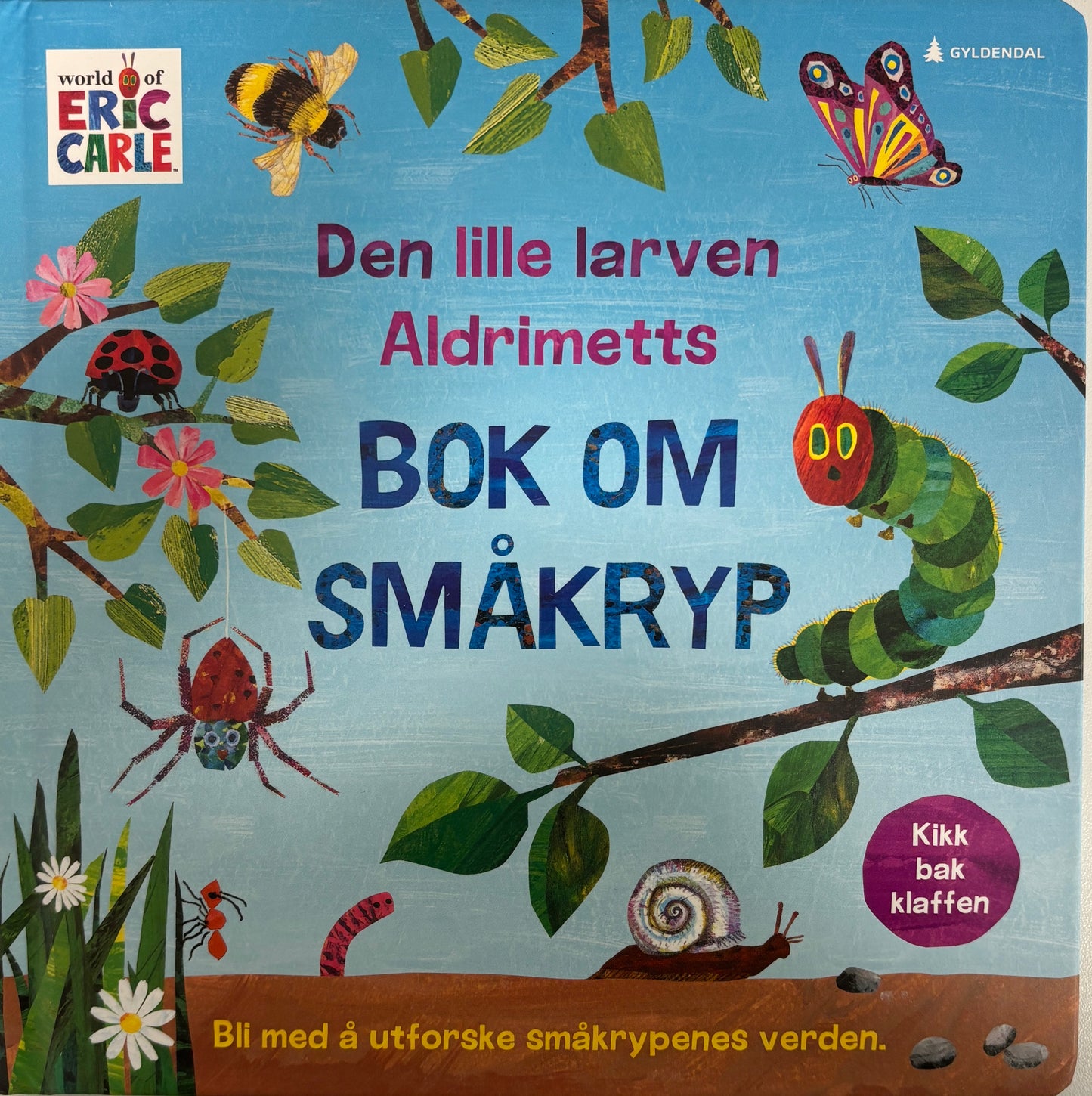 Carle, Eric: Den lille larven Aldrimetts bok om småkryp
