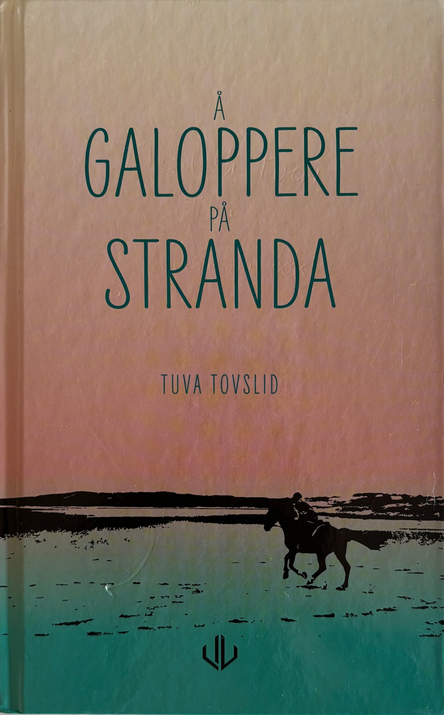 Tovslid, Tuva: Å galoppere på stranda