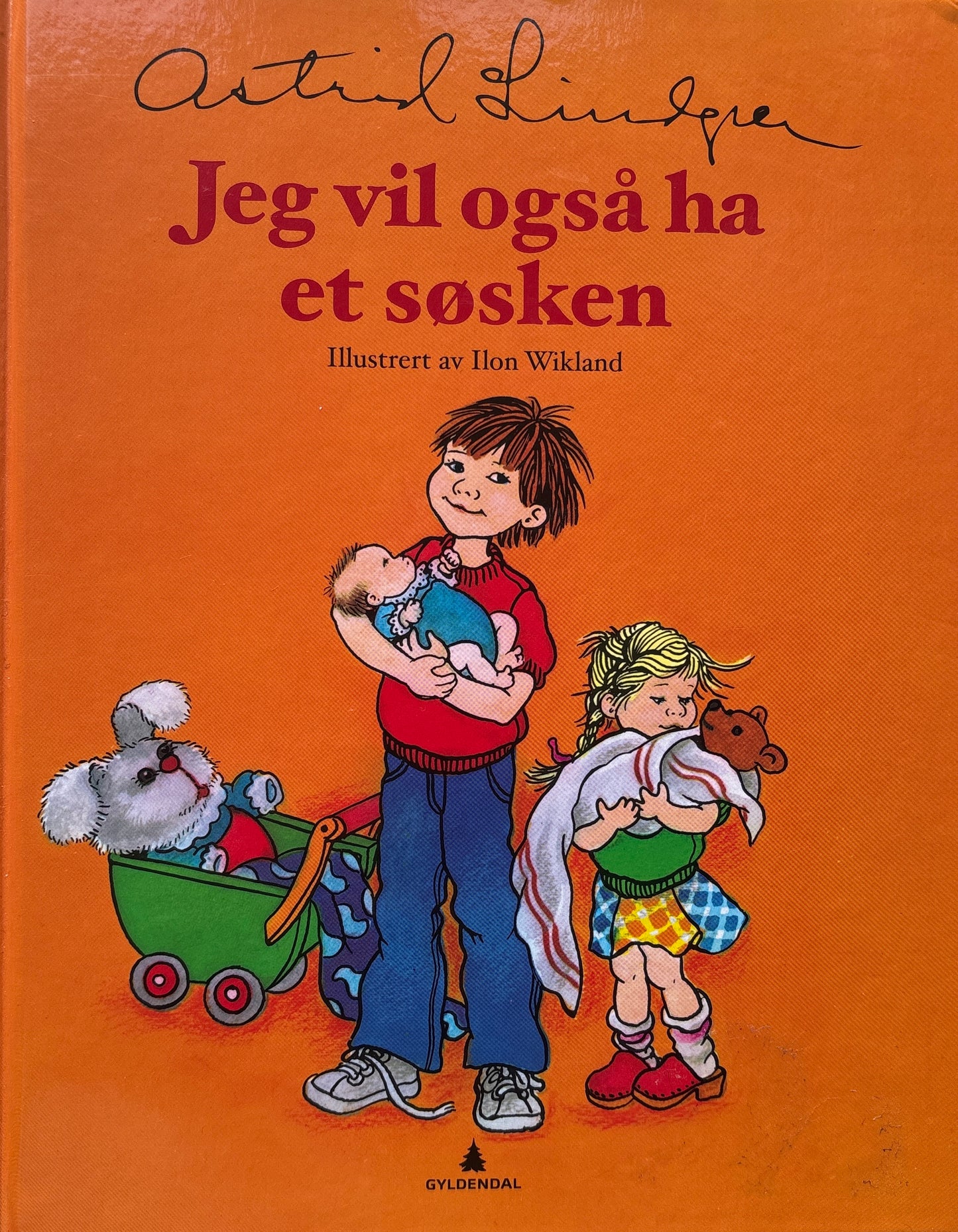 Lindgren, Astrid: Jeg vil også ha et søsken