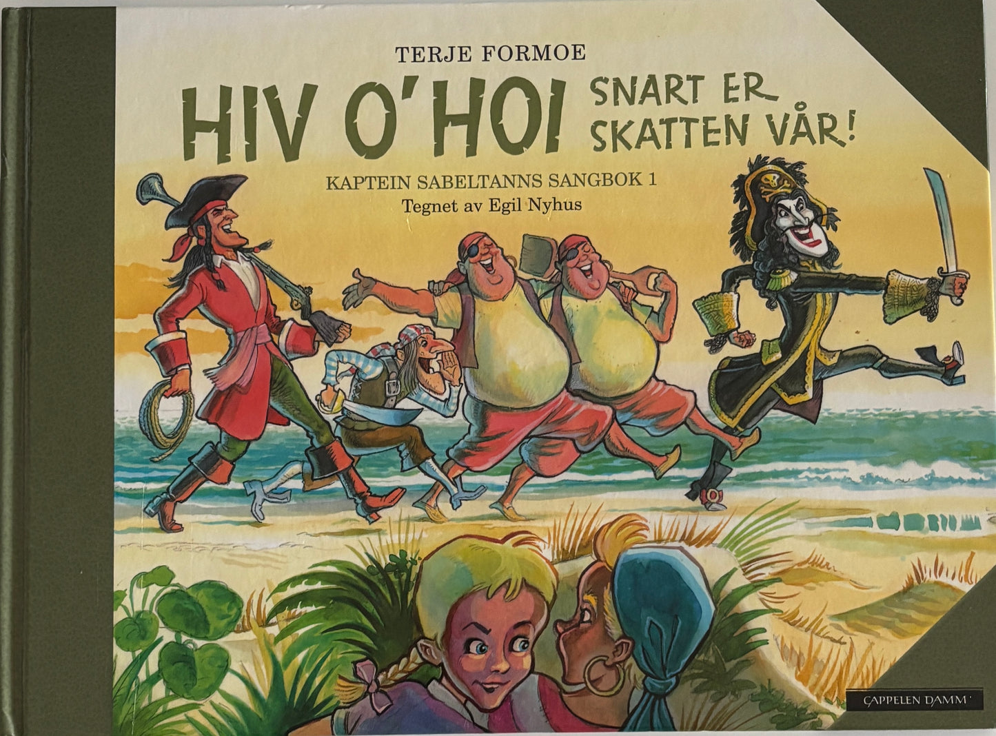 Formoe, Terje: Hiv o' hoi, snart er skatten vår!