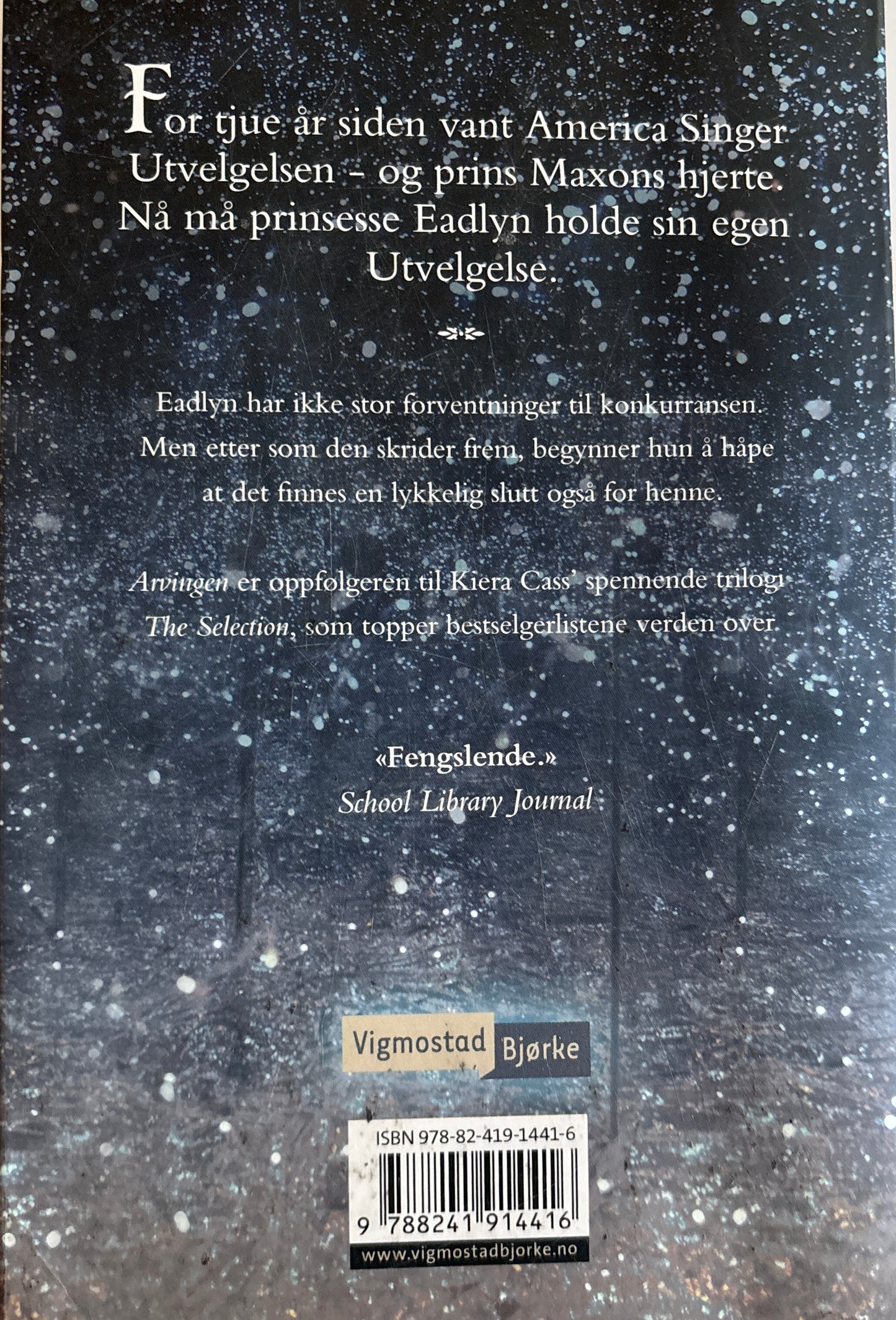 Kass, Ciera: The Selection: Arvingen