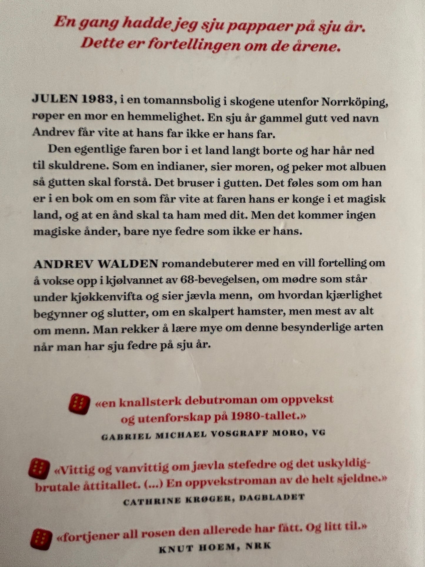 Walden, Andrev: Jævla menn