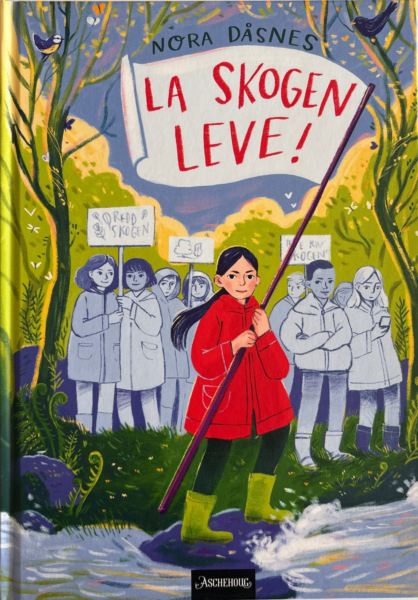 Dåsnes, Nora: La skogen leve!