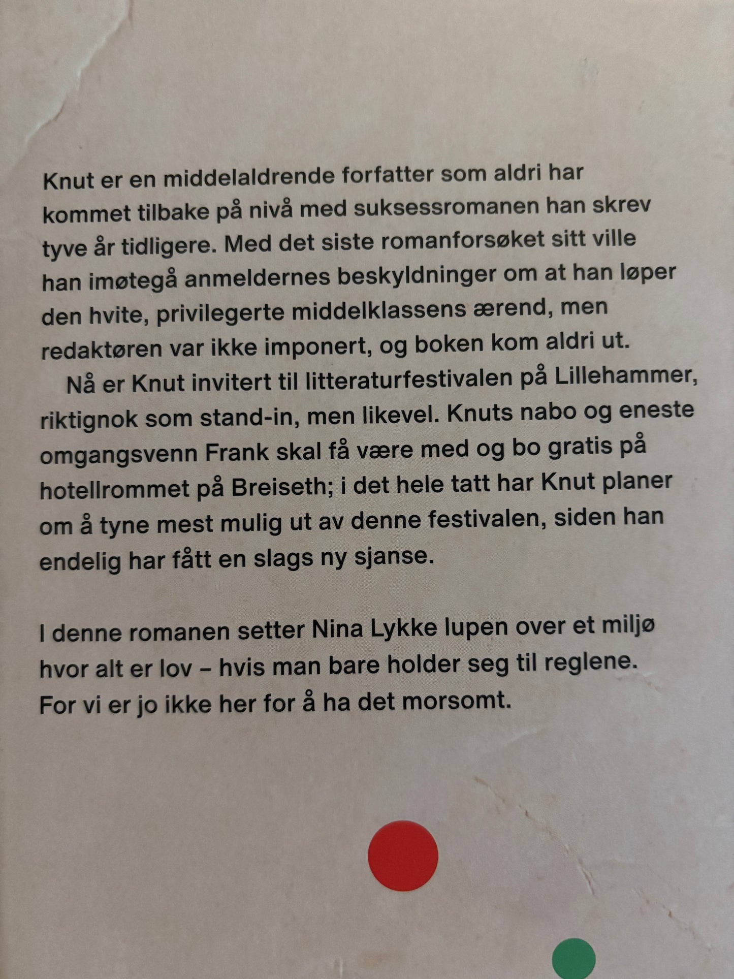 Lykke, Nina: Vi er ikke her for å ha det morsomt