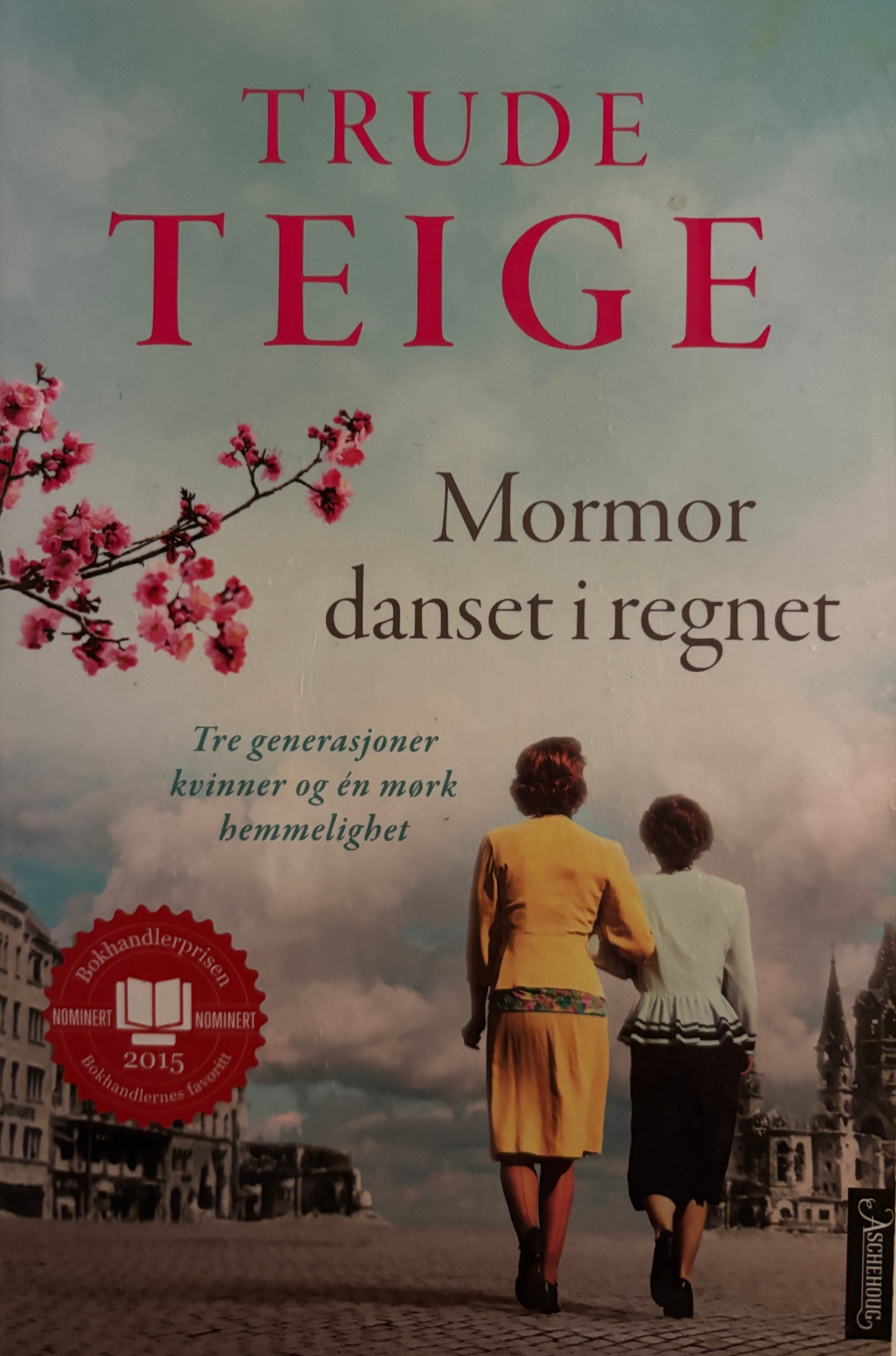 Teige, Trude: Mormor danset i regnet