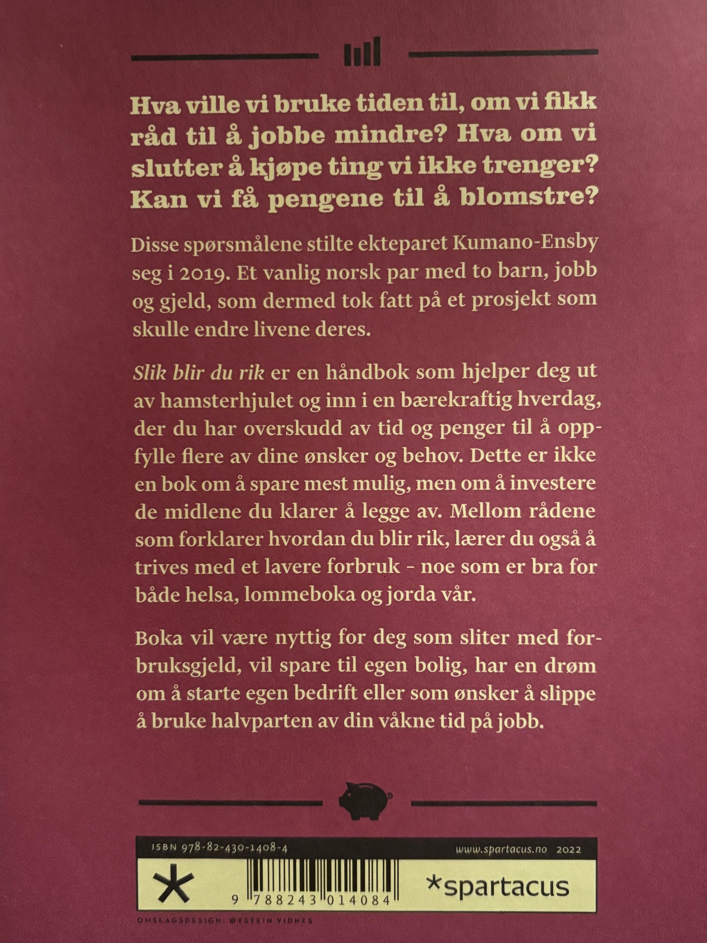 Kumano-Ensby, Anne Linn og Andreas: Slik blir du rik - Håndbok i økonomisk frihet