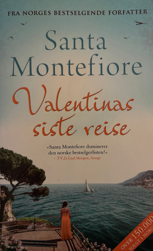 Montefiore, Santa: Valentinas siste reise
