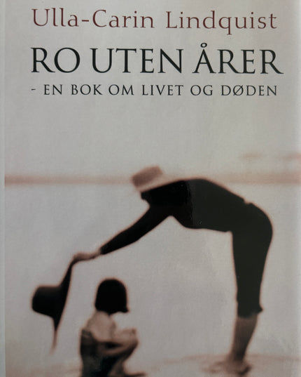 Lindquist, Ulla-Carin: Ro uten årer