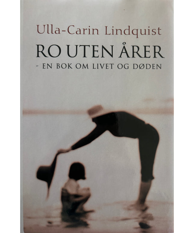 Lindquist, Ulla-Carin: Ro uten årer