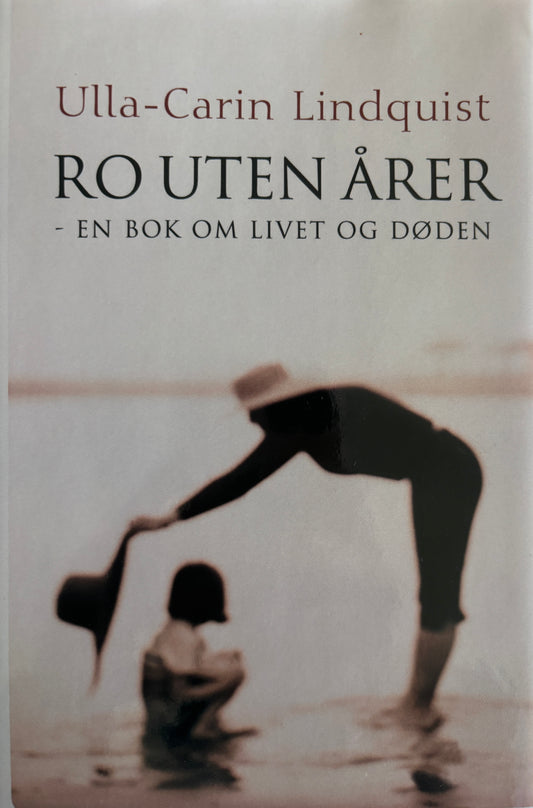 Lindquist, Ulla-Carin: Ro uten årer