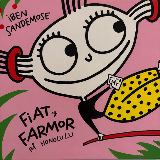 Sandemose, Iben: Fiat & farmor på Honolulu