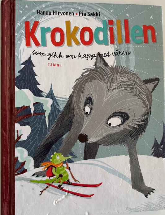 Hirvonen, Hannu: Krokodillen som gikk om kapp med våren