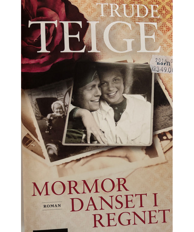 Teige, Trude: Mormor danset i regnet