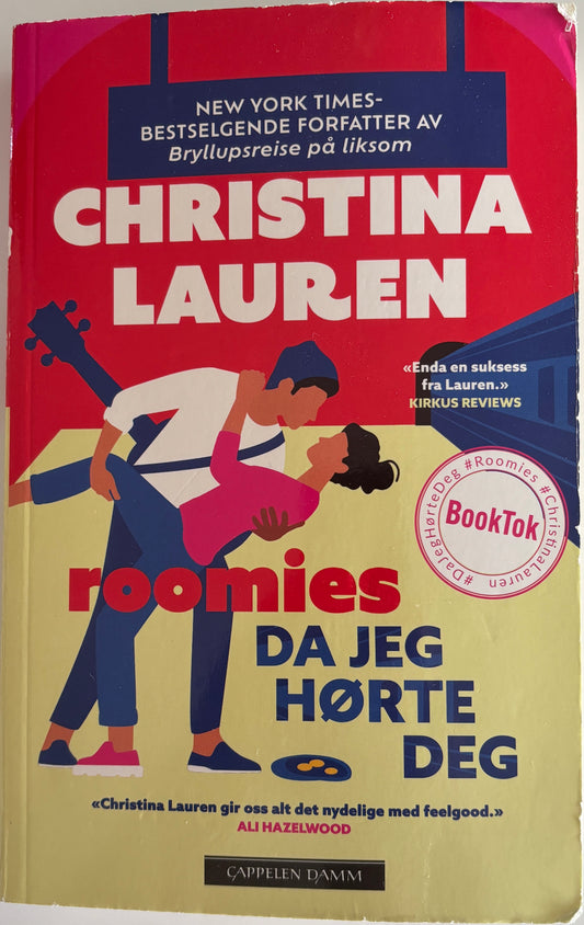 Lauren, Christina: Roomies: Da jeg hørte deg