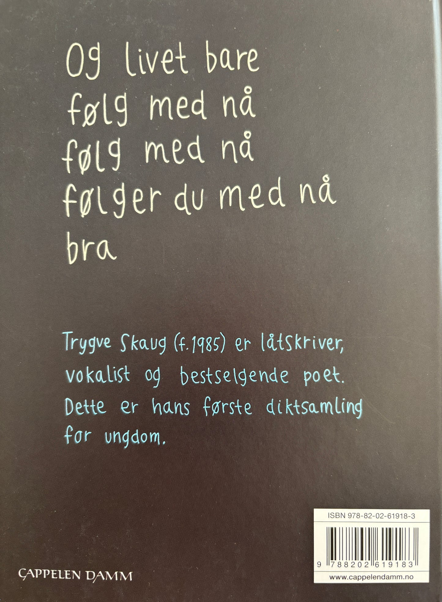 Skaug, Trygve: Følg med nå