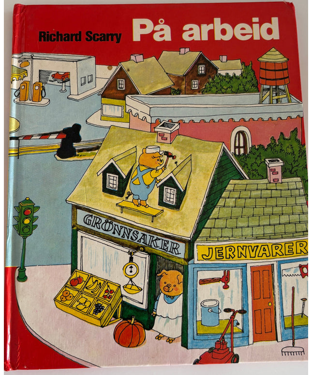 Scarry, Richard: På arbeid