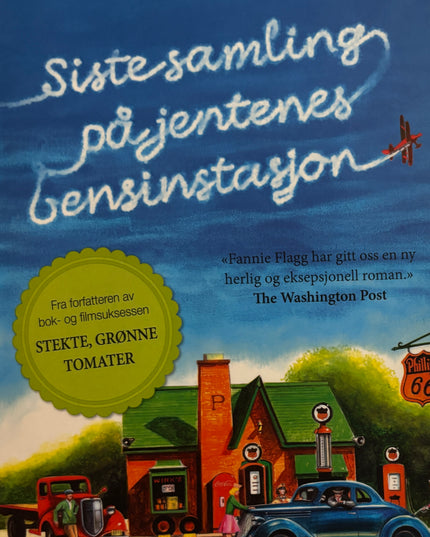 Flagg, Fannie: Siste samling på jentenes bensinstasjon