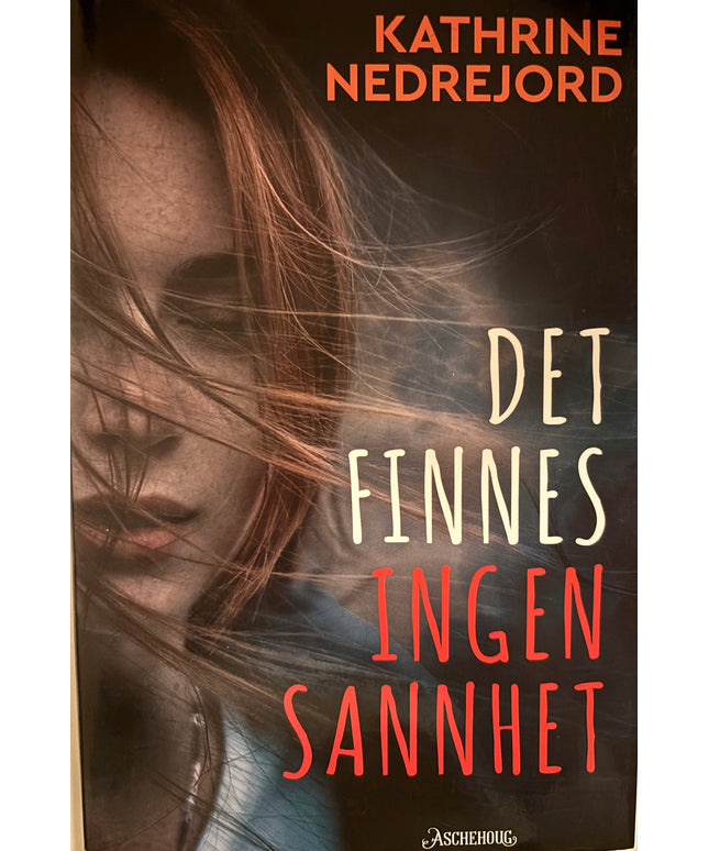 Nedrejord, Kathrine: Det finnes ingen sannhet