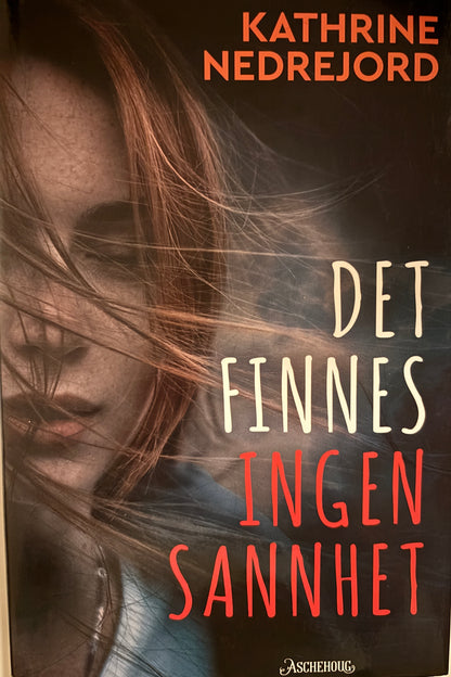 Nedrejord, Kathrine: Det finnes ingen sannhet