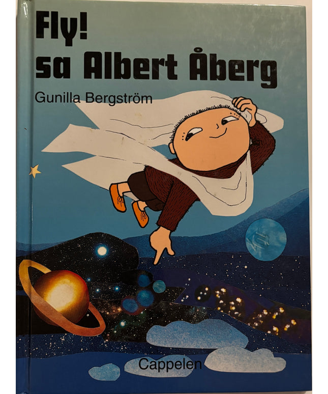 Bergstrøm, Gunilla: Fly! sa Albert Åberg