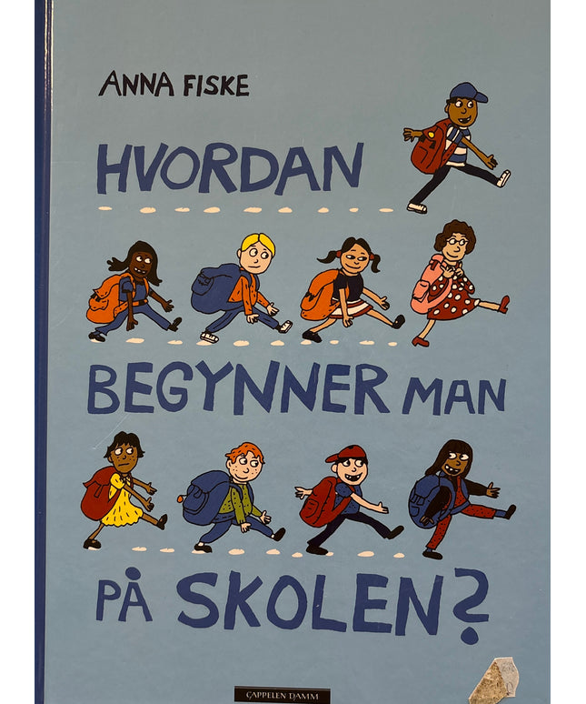 Fiske, Anna: Hvordan begynner man på skolen?