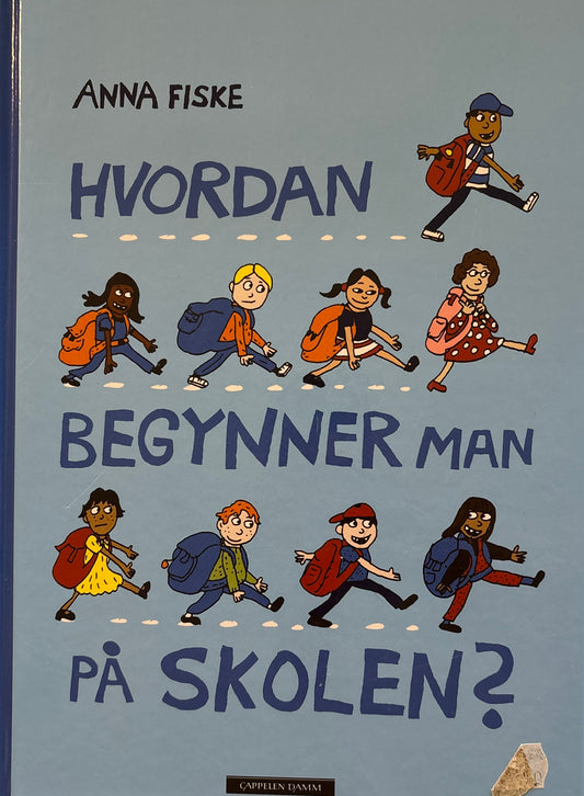 Fiske, Anna: Hvordan begynner man på skolen?