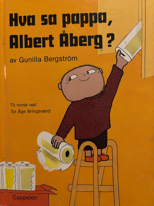 Bergstrøm, Gunilla: Hva sa pappa, Albert Åberg?
