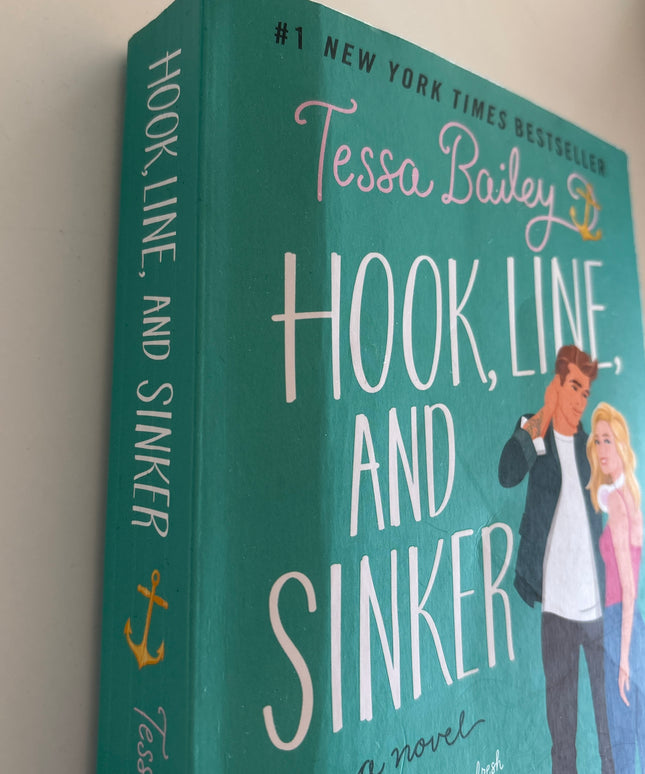 Bailey, Tessa: Hook, line and sinker