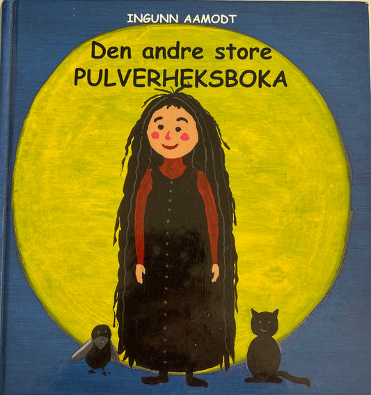 Aamodt, Ingunn: Den andre store Pulverheksboka