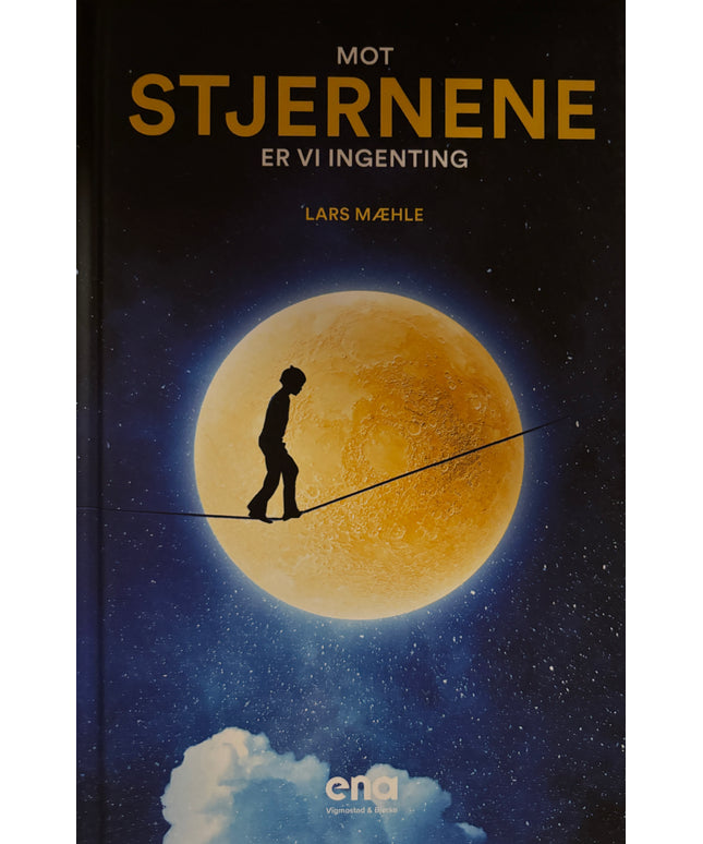 Mæhle, Lars: Mot stjernene er vi ingenting