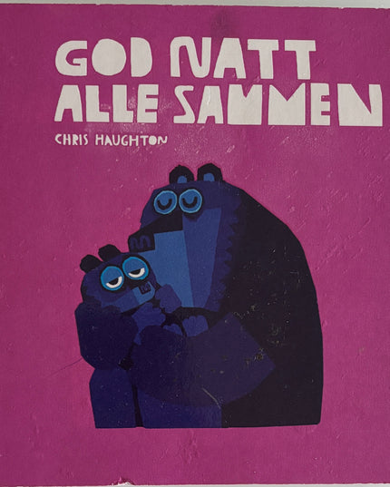 Haughton, Chris: God natt alle sammen