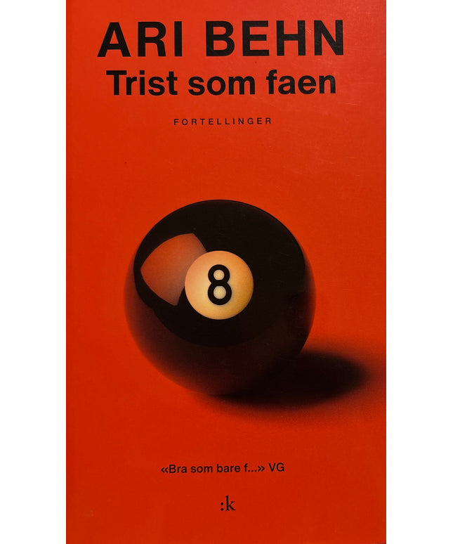 Behn, Ari: Trist som faen
