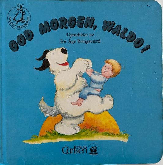 Hans, Wilhelm: God morgen, Waldo!