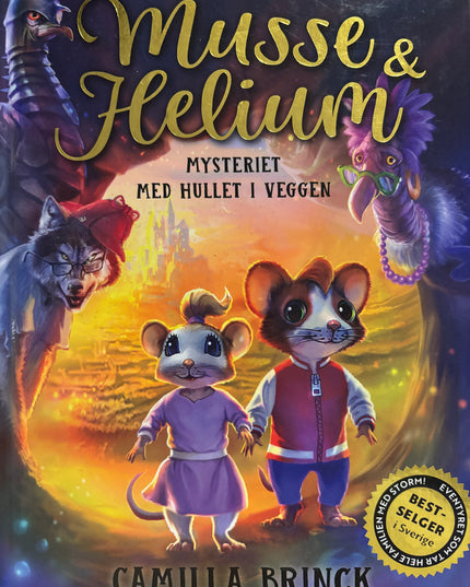 Brinck, Camilla: Musse & Helium - Mysteriet med hullet i veggen