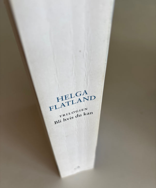 Flatland, Helga: Bli hvis du kan