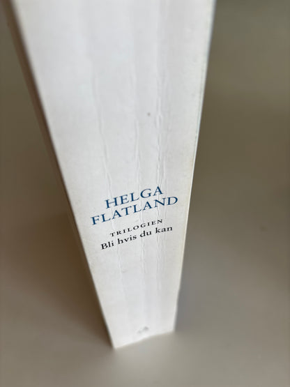 Flatland, Helga: Bli hvis du kan
