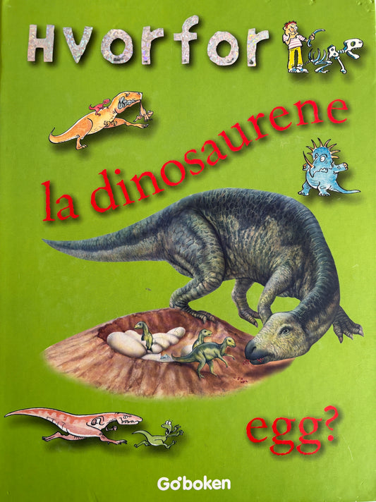 Hvorfor la dinosaurene egg?