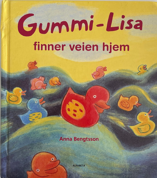Bengtsson, Anna: Gummi-Lisa finner veien hjem