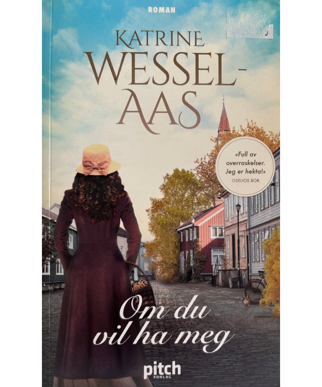 Katrine Wessel Aas: Om du vil ha meg