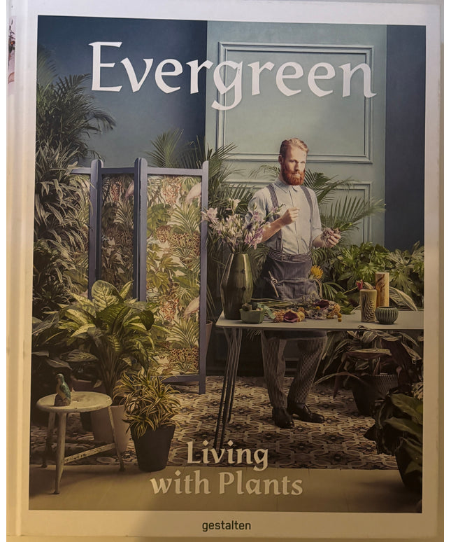 Evergreen: Living with plants