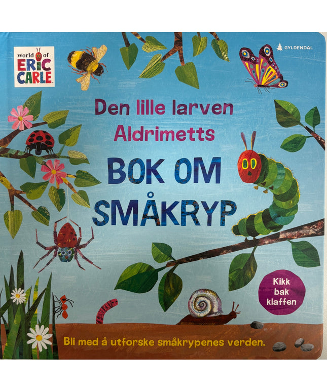 Carle, Eric: Den lille larven Aldrimetts bok om småkryp