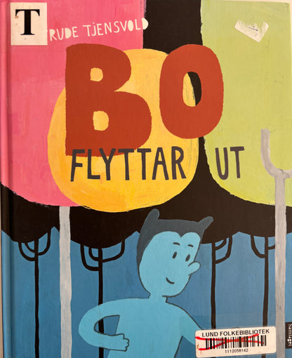 Tjensvold, Trude: Bo flyttar ut