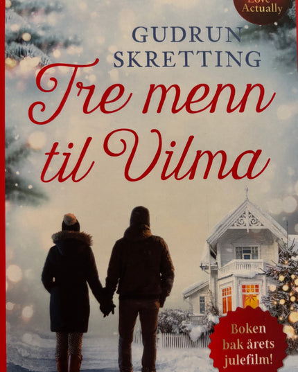 Tre menn til Vilma - Gudrun Skretting (innbundet)