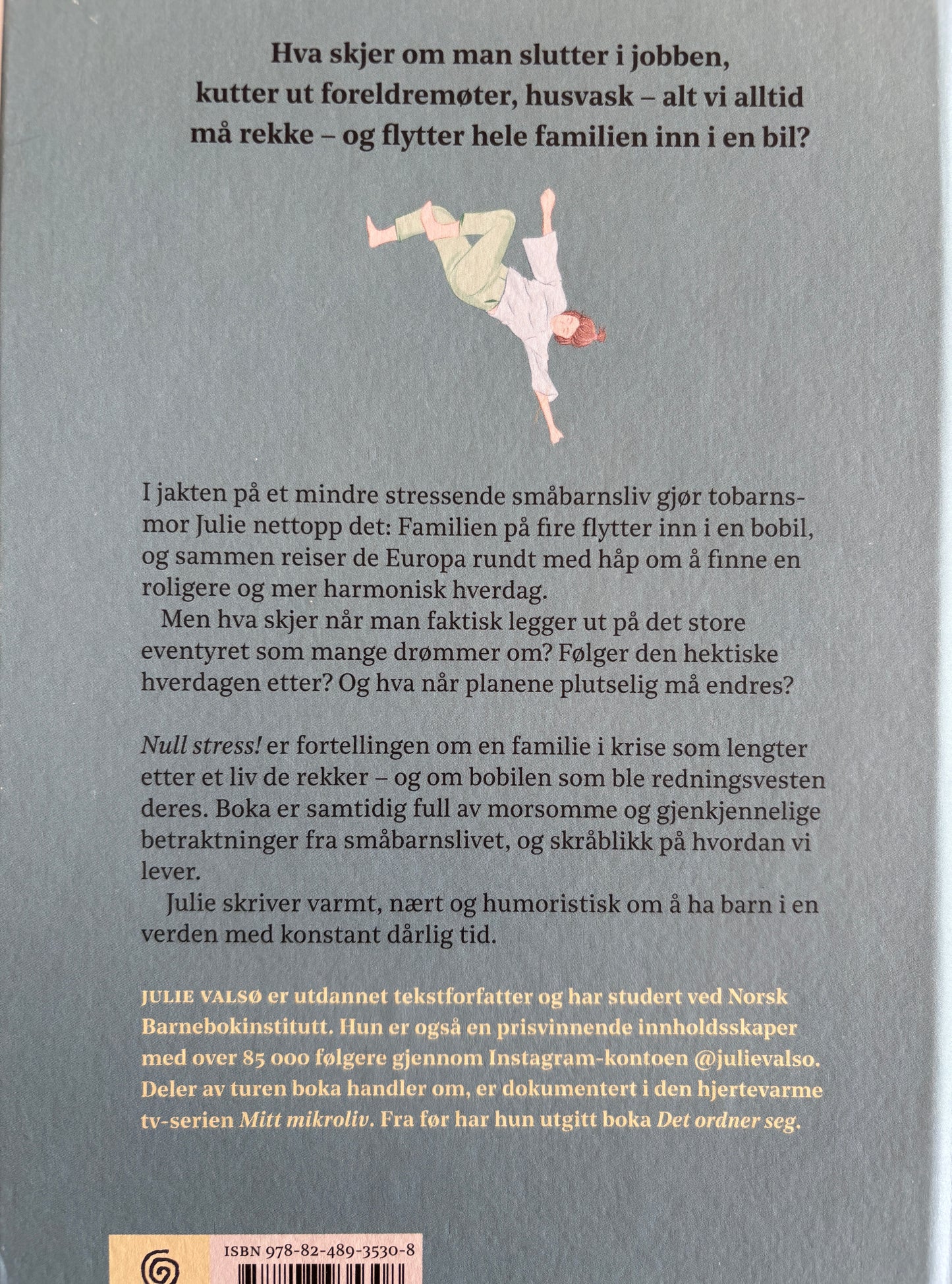 Valsø, Julie: Null stress! Europa rundt i jakten på et annerledes småbarnsliv