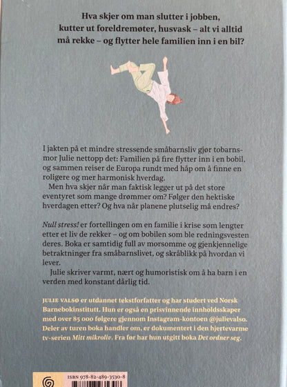 Valsø, Julie: Null stress! Europa rundt i jakten på et annerledes småbarnsliv