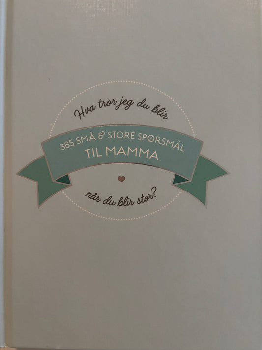 365 små og store spørsmål til mamma