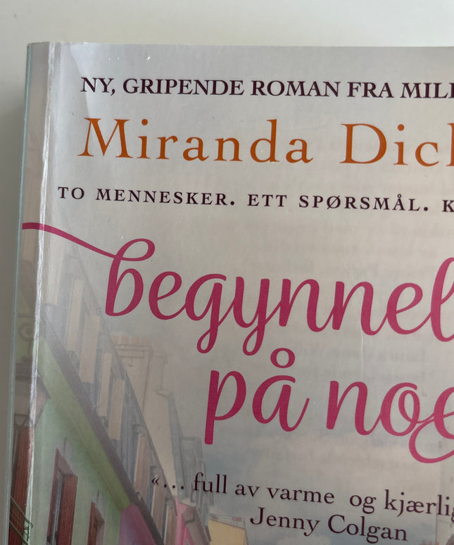 Dickinson, Miranda: Begynnelsen på noe