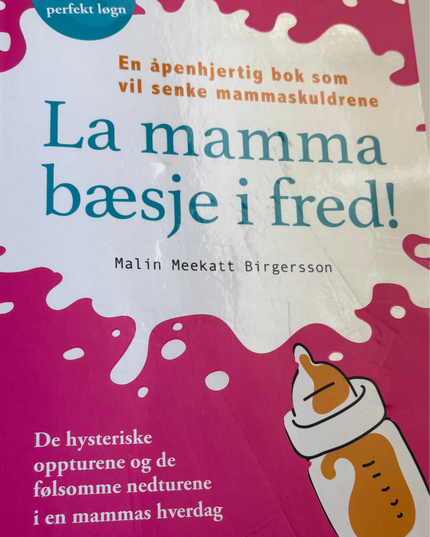 Meekat Birgersson, Malin: La mamma bæsje i fred!